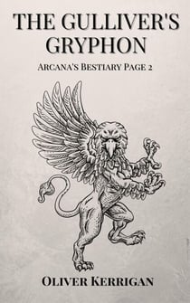 The Gulliver's Gryphon - Arcana's Bestiary, #2