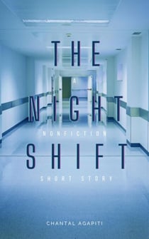 The Night Shift. A Nonfiction Short Story.