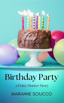 Birthday Party: Daisy Hunter Story No. 2 - The Daisy Hunter Stories, #2