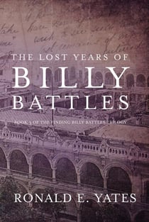 The Lost Years of Billy Battles
