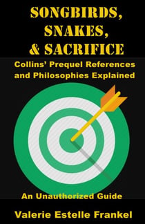 Songbirds, Snakes, & Sacrifice: Collins’ Prequel References and Philosophies Explained