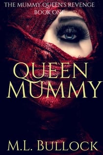 Queen Mummy - The Mummy Queen's Revenge, #1