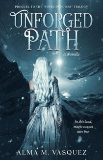 Unforged Path - Songs of Power, #0