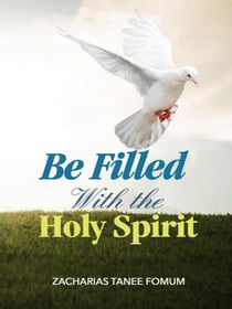 Be Filled With The Holy Spirit - Practical Helps in Sanctification, #7