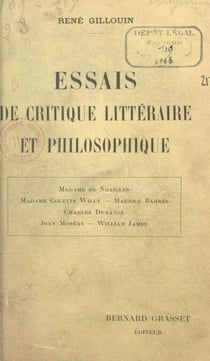 Essais de critique littéraire et philosophique - Mme de Noailles, Mme Colette Willy, Maurice Barrès, Charles Demange, Jean Moréas, William James