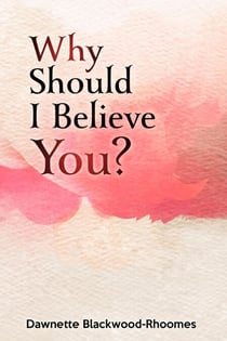 Why Should I Believe You?