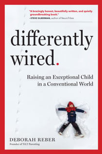 Differently Wired - Raising an Exceptional Child in a Conventional World