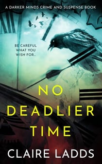 No Deadlier Time - Darker Minds Crime and Suspense