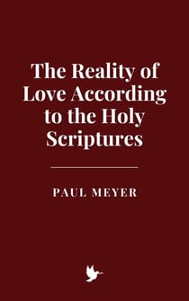 The Reality of Love According to the Holy Scriptures