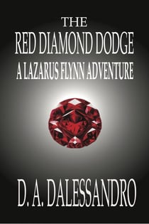 The Red Diamond Dodge - Lazarus Flynn, #3