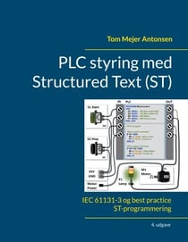 PLC styring med Structured Text (ST), V4 - IEC 61131-3 og best practice ST-programmering