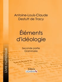 Éléments d'idéologie - Seconde partie - Grammaire