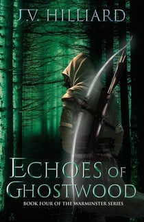 Echoes of Ghostwood - The Warminster Series, #4