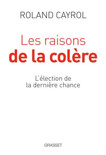 Les raisons de la colère - L'élection de la dernière chance