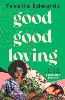 Good Good Loving - A family story about secrets, love and loss that will make you laugh and cry