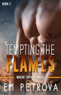 Tempting the Flames - Where There's Smoke, #2
