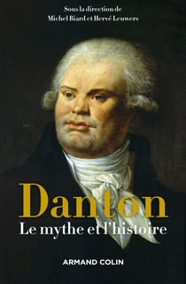 Danton - Le mythe et l'histoire