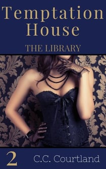 The Library - Temptation House Victorian Erotica, #2