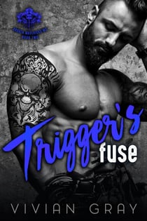 Trigger's Fuse - Broken Mavericks MC, #2