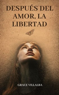 Después del amor, la libertad.