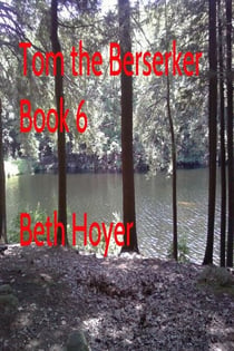Tom the Berserker Book Six - Tom the Berserker, #6