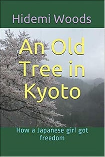 An Old Tree in Kyoto: How a Japanese girl got freedom
