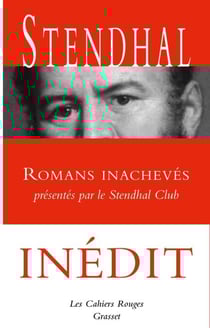 Romans inachevés - Présentés par le Stendhal Club