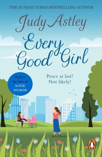 Every Good Girl - the perfect, light-hearted, feel-good romance to settle down with…