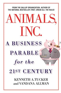 Animals Inc. - A Business Parable for the 21st Century