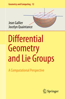 Differential Geometry and Lie Groups - A Computational Perspective