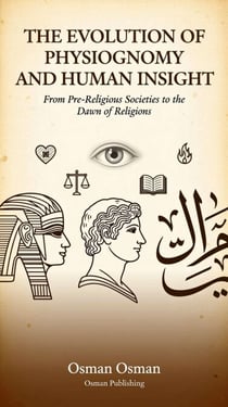 The Evolution of Physiognomy and Human Insight: From Pre-Religious Societies to the Dawn of Religions*