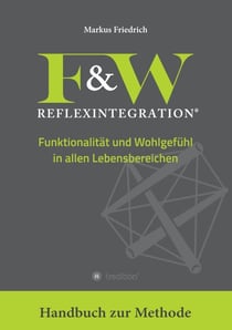 F&W Reflexintegration - Funktionalität und Wohlgefühl in allen Lebensbereichen