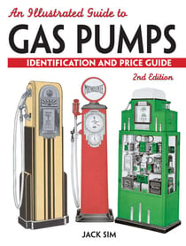 An Illustrated Guide To Gas Pumps - Identification And Price Guide