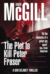 The Plot to Kill Peter Fraser - The Dan Delaney Mysteries, #2