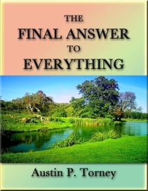The Final Answer to Everything