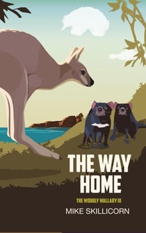 The Way Home - The Wobbly Wallaby, #3