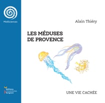 Les méduses de Provence - Une vie cachée