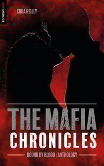 Bound by Blood - The Mafia Chronicles, Anthology - Le dernier tome des Mafia Chronicles !