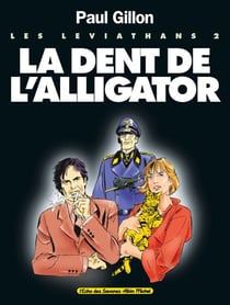 Les Léviathans - Tome 02 - La Dent de l'Alligator