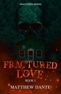 Fractured Love - Fractured Series, #1