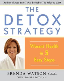 The Detox Strategy - Vibrant Health in 5 Easy Steps