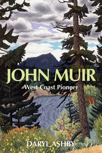 John Muir - West Coast Pioneer
