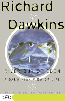 River Out of Eden - A Darwinian View of Life