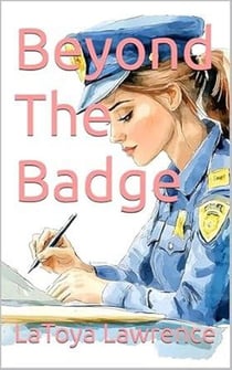 Beyond The Badge - Toya's Chiller Tidbits, #2
