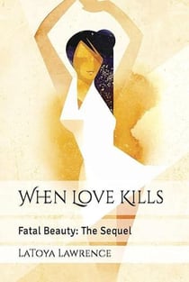 When Love Kills: Fatal Beauty- The Sequel