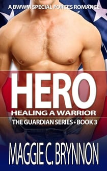 Hero: Healing a Warrior, Book 3 - The Guardian Series, #3