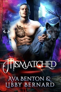 Mismatched - Shotgun Falls Shifters, #1
