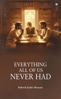 Everything All of Us Never Had