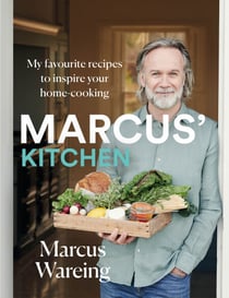 Marcus’ Kitchen - My favourite recipes to inspire your home-cooking