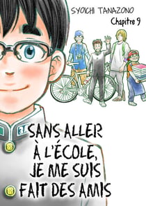 Sans aller à l'école, je me suis fait des amis - Chapitre 9